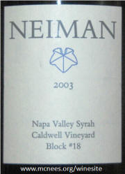 Neiman Cellars Napa Valley Caldwell Vineyard Syrah Block #18 2003