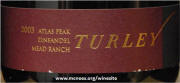Turley Napa Valley Atlas Peak Mead Ranch Zinfandel 2003 label