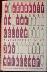 A Hedonist in the Cellar by Jay McInerney